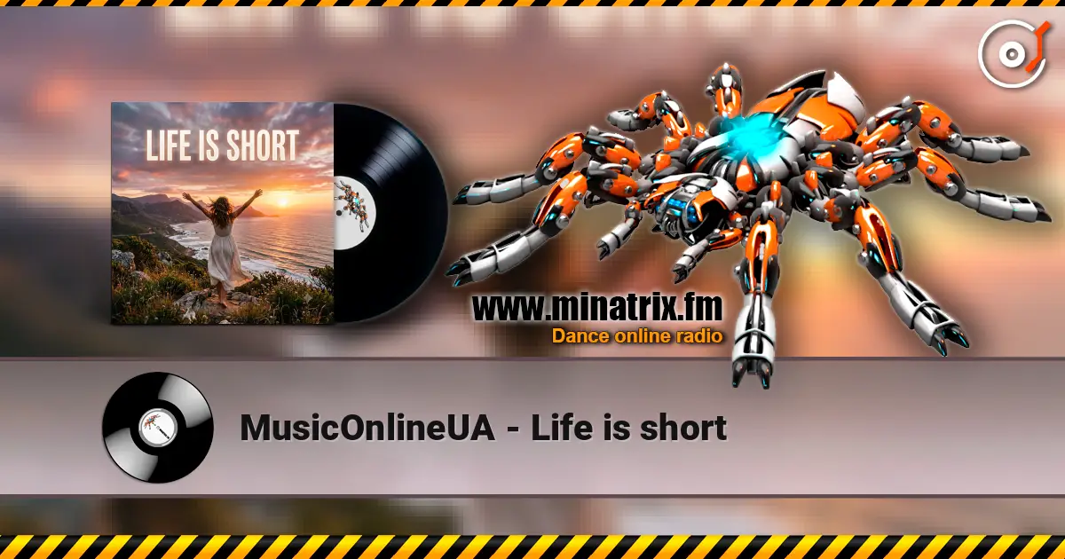 MusicOnlineUA - Life is short слухати онлайн у високій якості | Minatrix.FM
