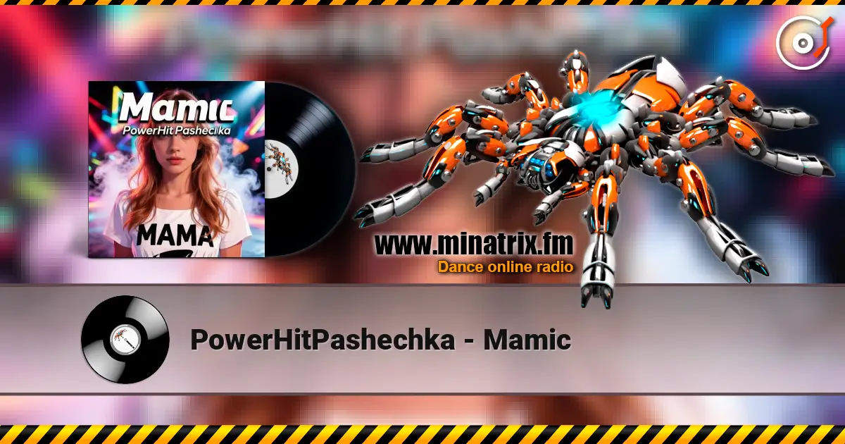 PowerHitPashechka - Mamic слухати онлайн у високій якості | Minatrix.FM