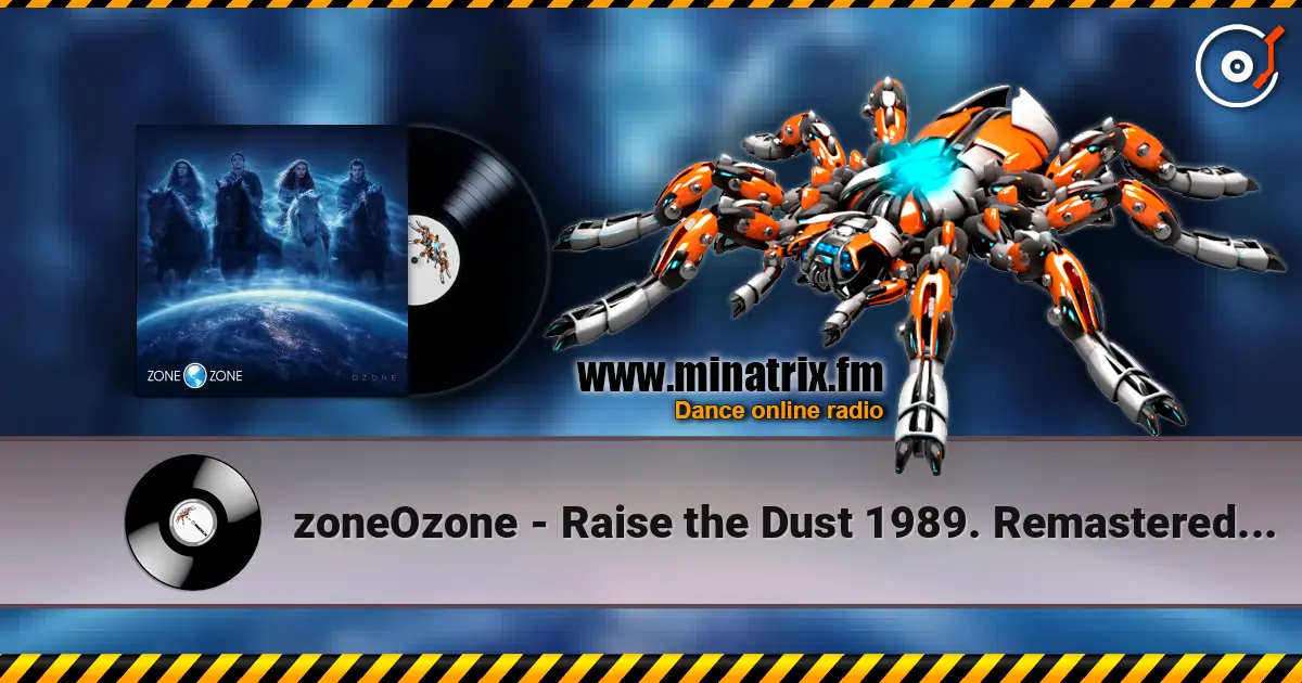 zoneOzone - Raise the Dust 1989. Remastered 2026 слухати онлайн у високій якості | Minatrix.FM