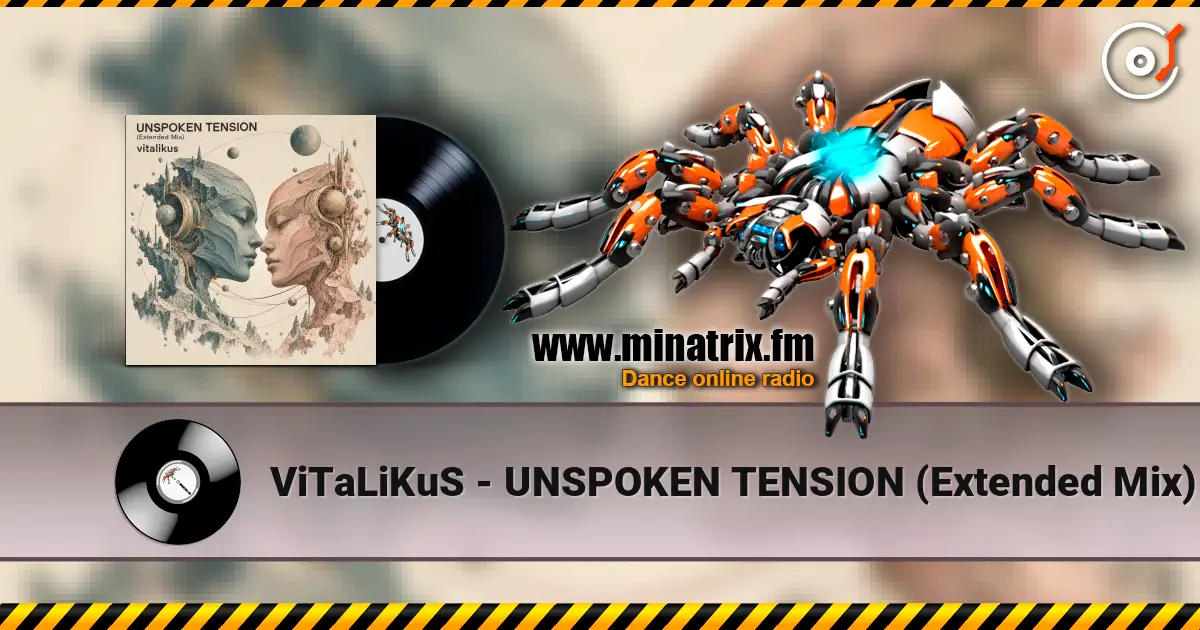 ViTaLiKuS - UNSPOKEN TENSION (Extended Mix) слухати онлайн у високій якості | Minatrix.FM