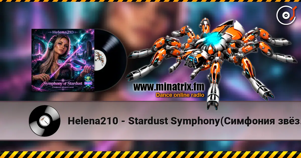 Helena210 - Stardust Symphony(Симфония звёздной пыли)✨🌌 listen online in high quality | Minatrix.FM