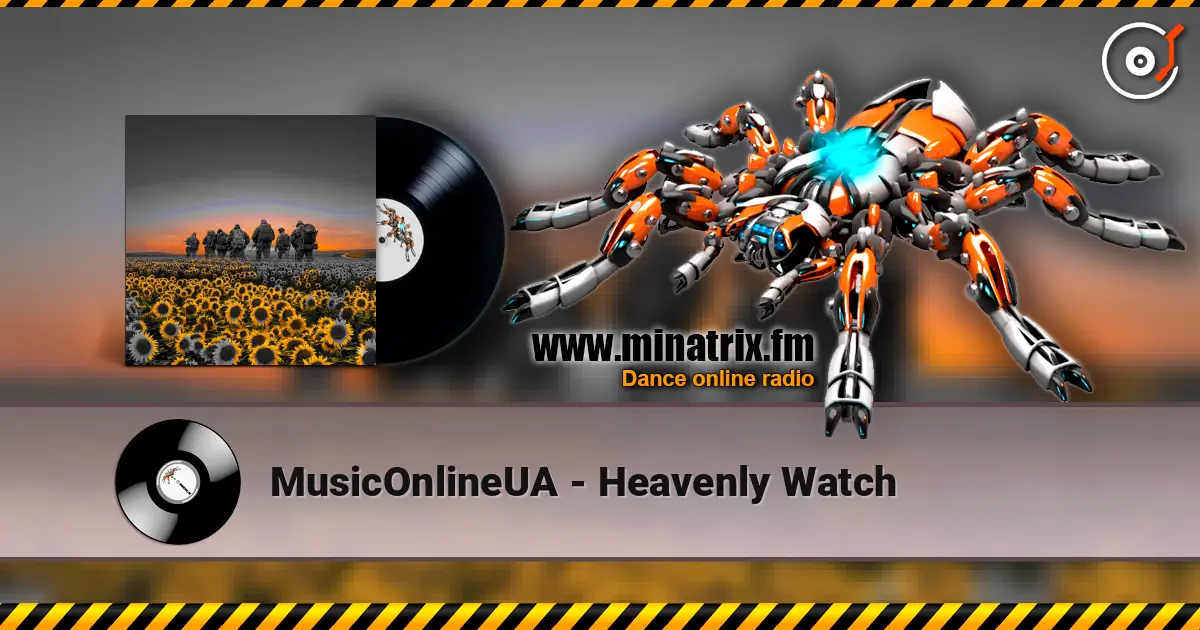 MusicOnlineUA - Heavenly Watch слухати онлайн у високій якості | Minatrix.FM