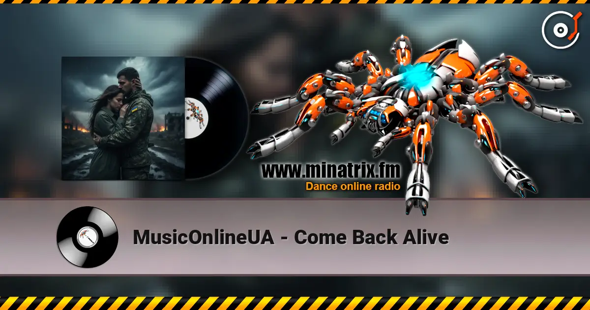 MusicOnlineUA - Come Back Alive слухати онлайн у високій якості | Minatrix.FM