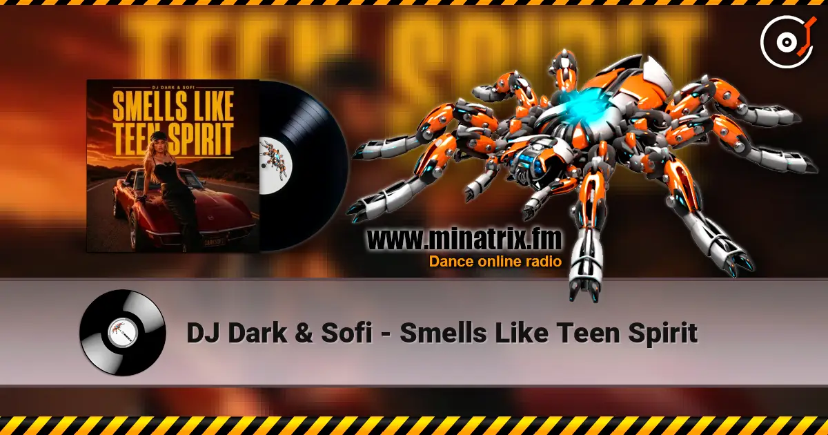 DJ Dark & Sofi - Smells Like Teen Spirit listen online in high quality | Minatrix.FM