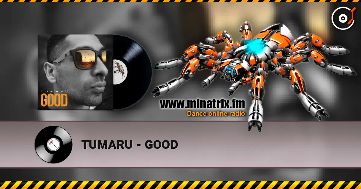 TUMARU - GOOD слухати онлайн у високій якості | Minatrix.FM