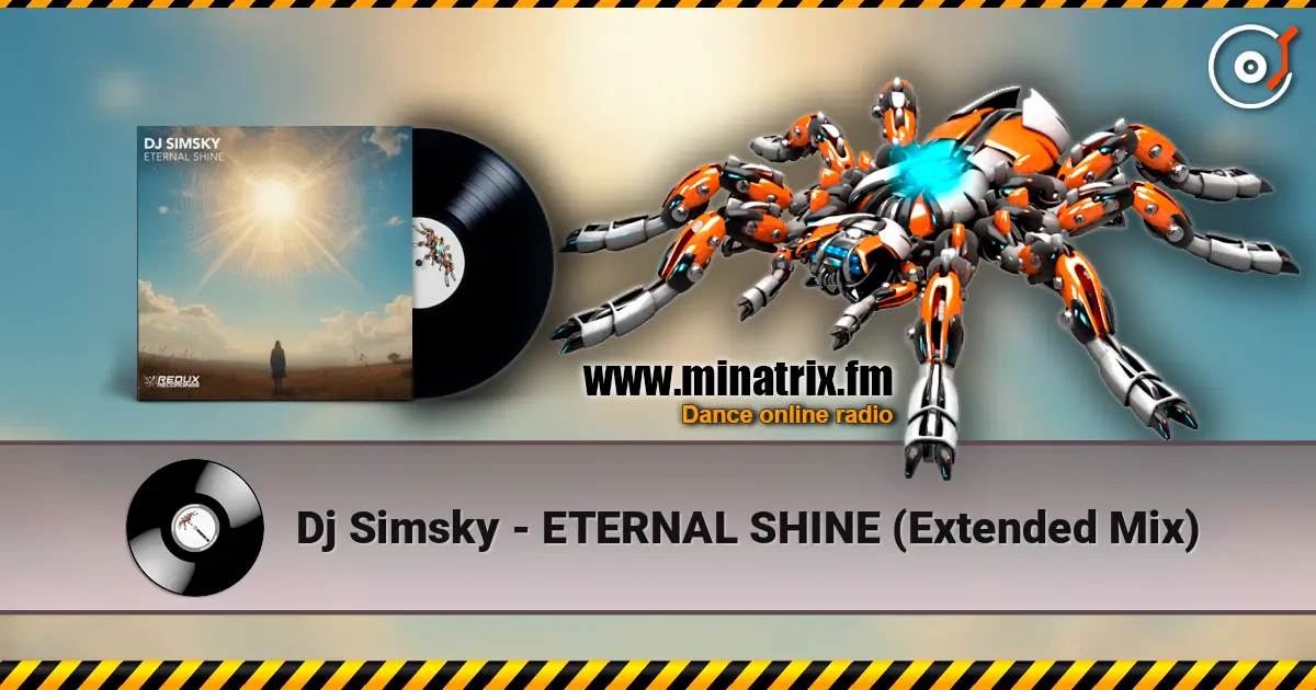 Dj Simsky - ETERNAL SHINE (Extended Mix) слухати онлайн у високій якості | Minatrix.FM