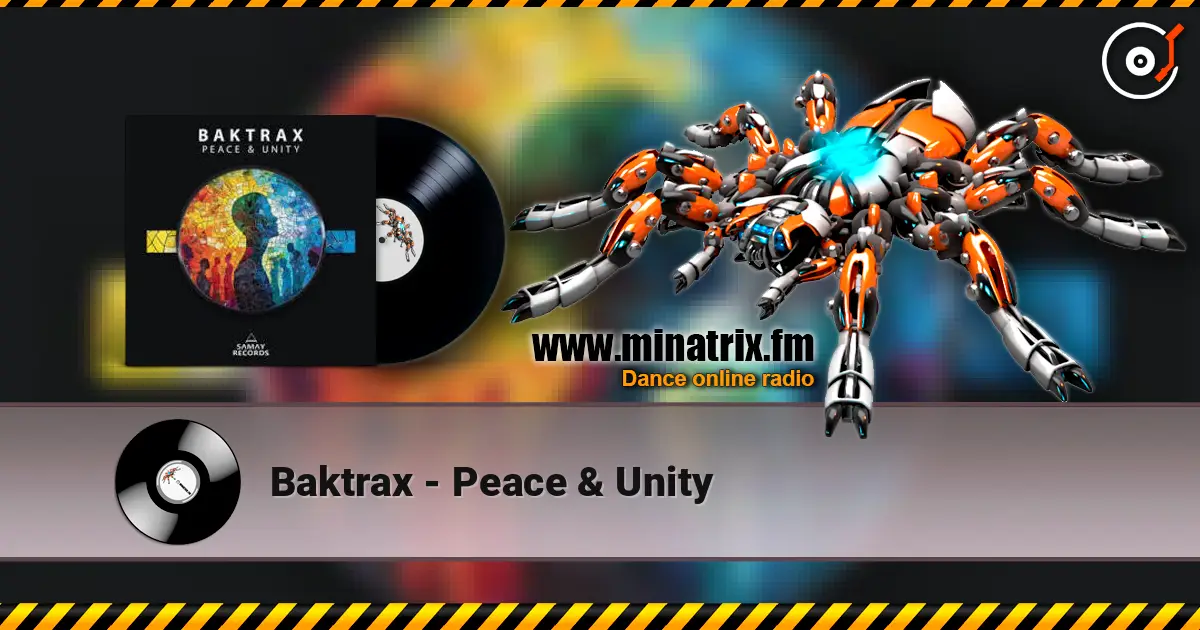 Baktrax - Peace & Unity слухати онлайн у високій якості | Minatrix.FM