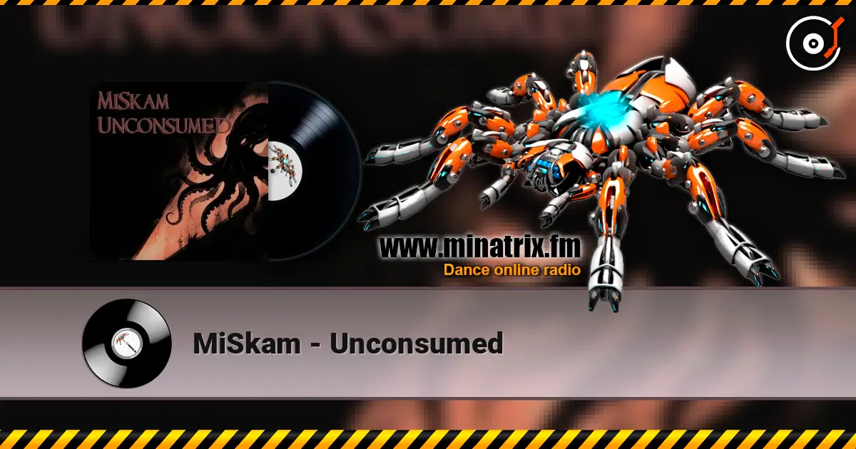 MiSkam - Unconsumed listen online in high quality | Minatrix.FM