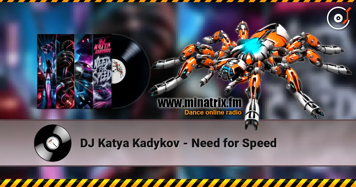 DJ Katya Kadykov - Need for Speed listen online in high quality | Minatrix.FM