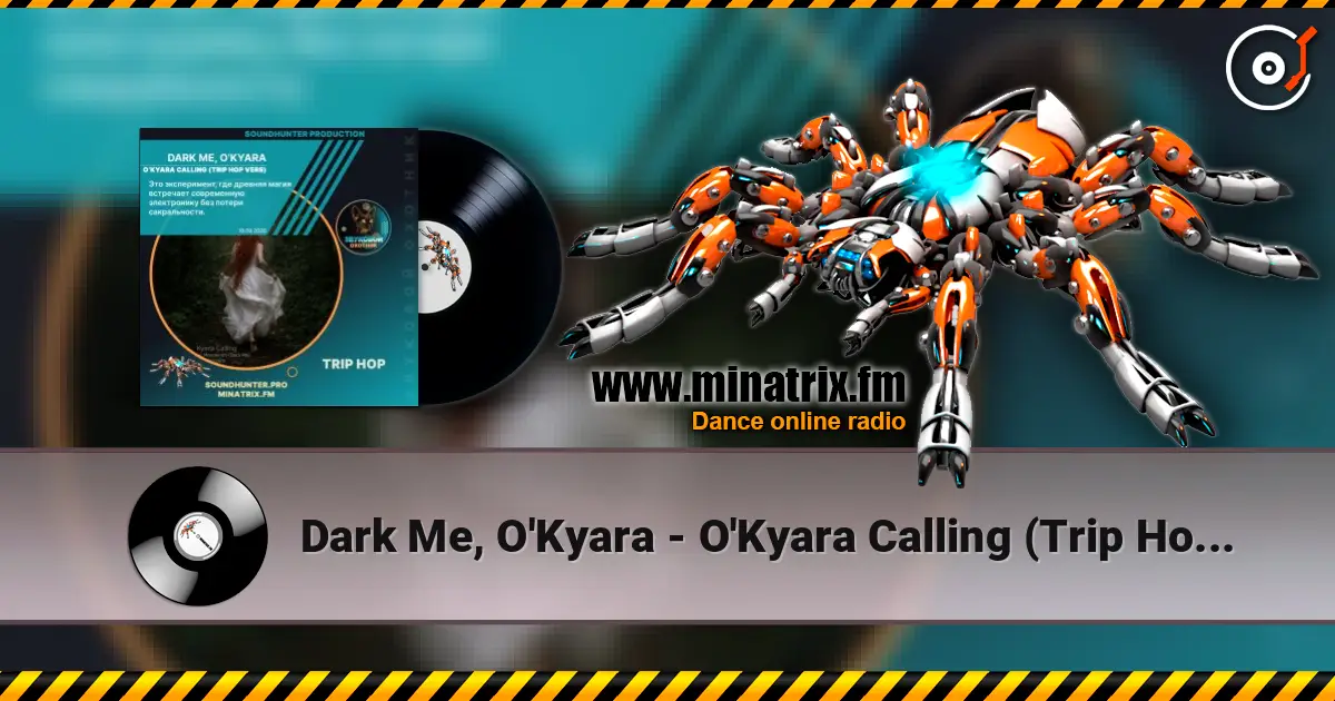 Dark Me, O'Kyara - O'Kyara Calling (Trip Hop Vers) listen online in high quality | Minatrix.FM