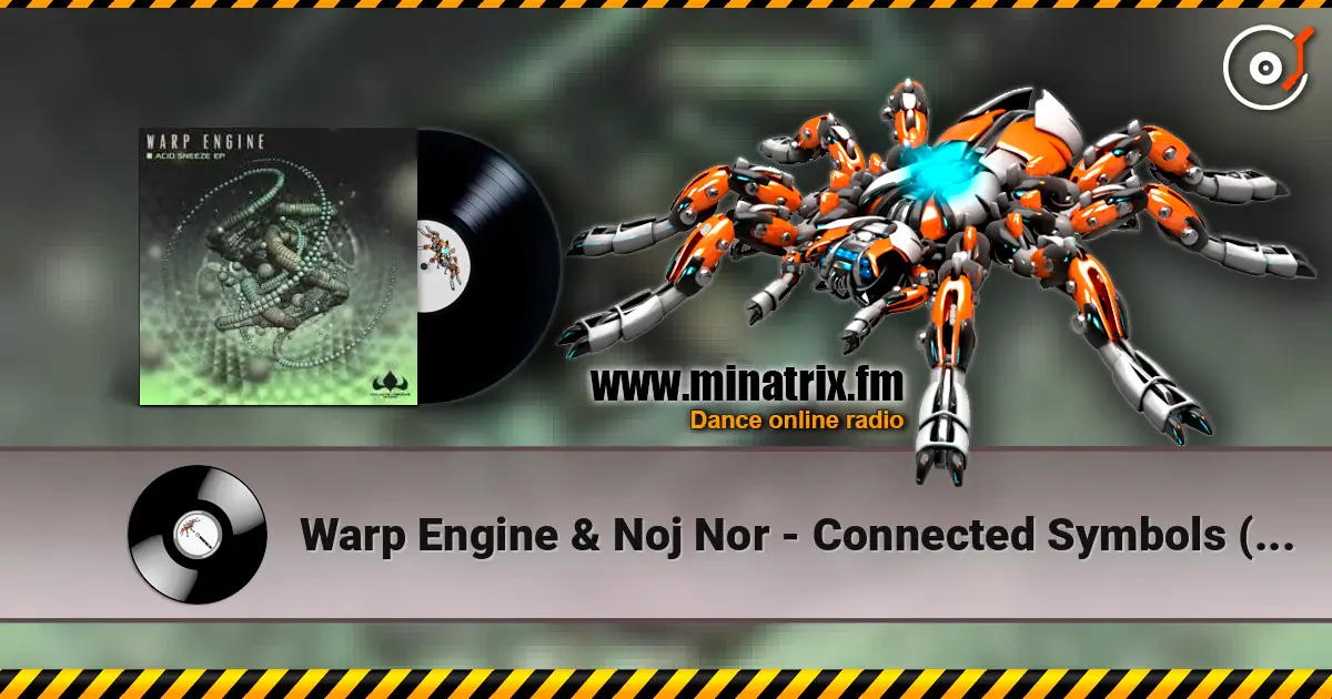 Warp Engine & Noj Nor - Connected Symbols (Original Mix) listen online in high quality | Minatrix.FM