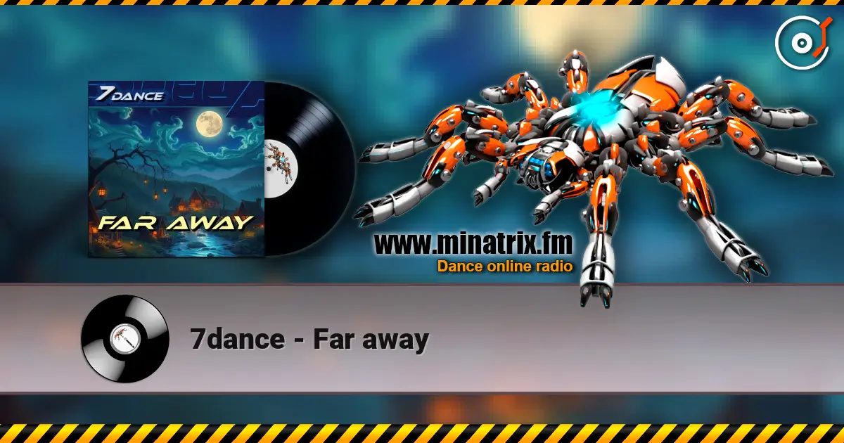 7dance - Far away слухати онлайн у високій якості | Minatrix.FM