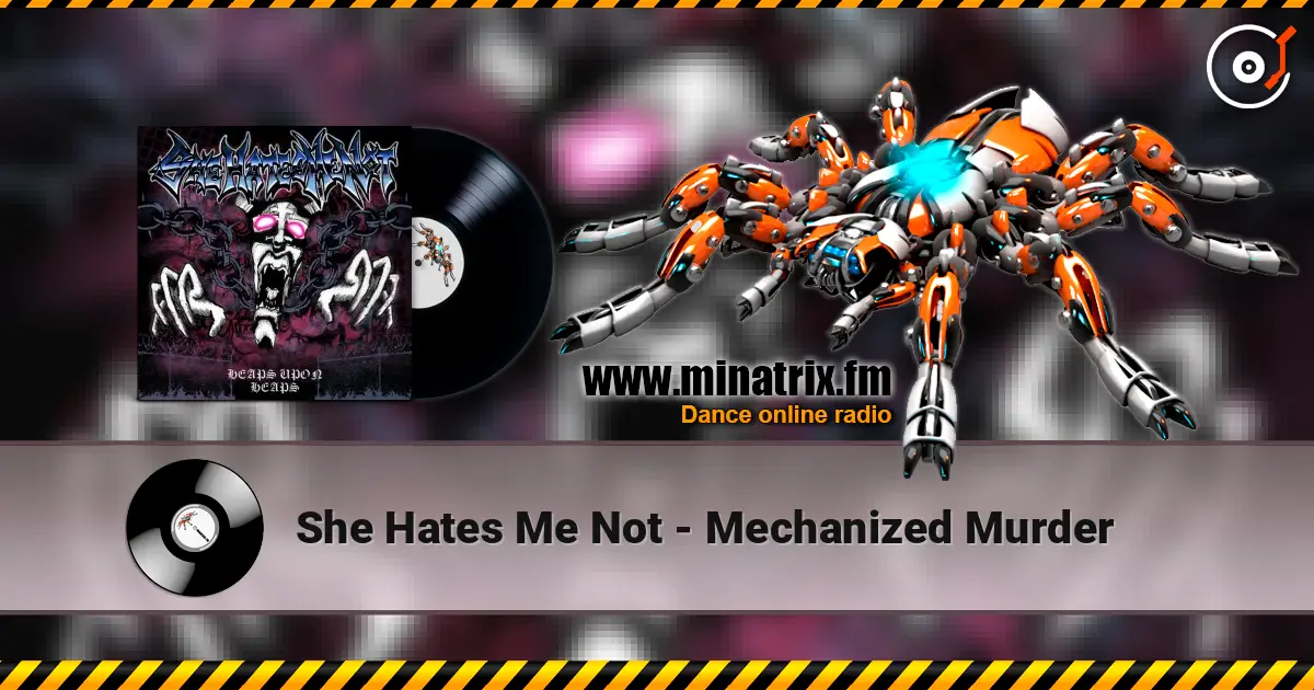 She Hates Me Not - Mechanized Murder ������� ���������