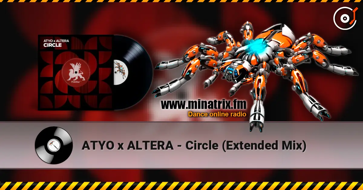 ATYO x ALTERA - Circle (Extended Mix) listen online in high quality | Minatrix.FM