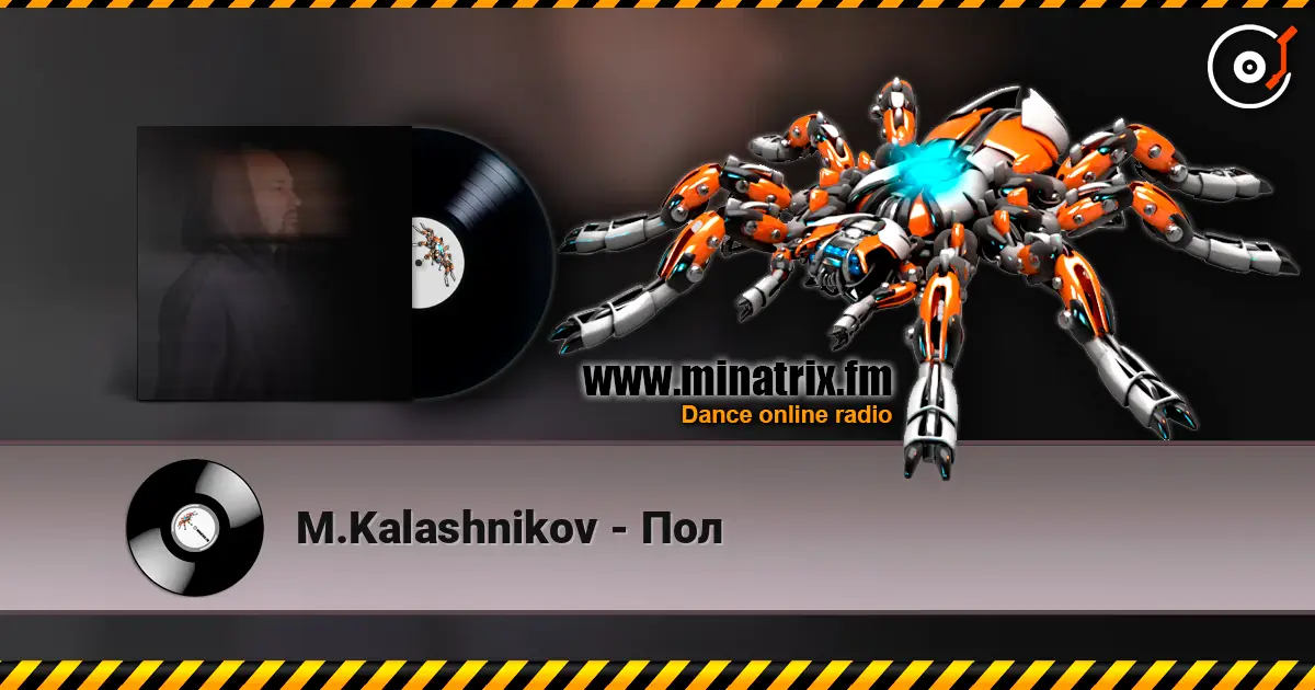 M.Kalashnikov - Пол слухати онлайн у високій якості | Minatrix.FM
