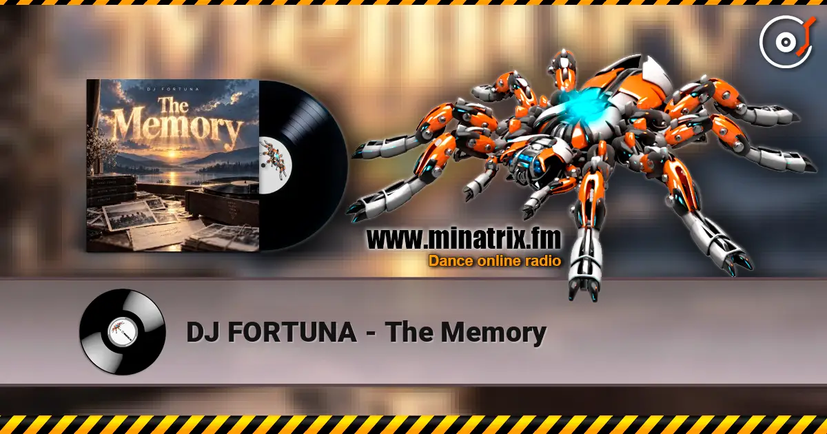 DJ FORTUNA - The Memory listen online in high quality | Minatrix.FM