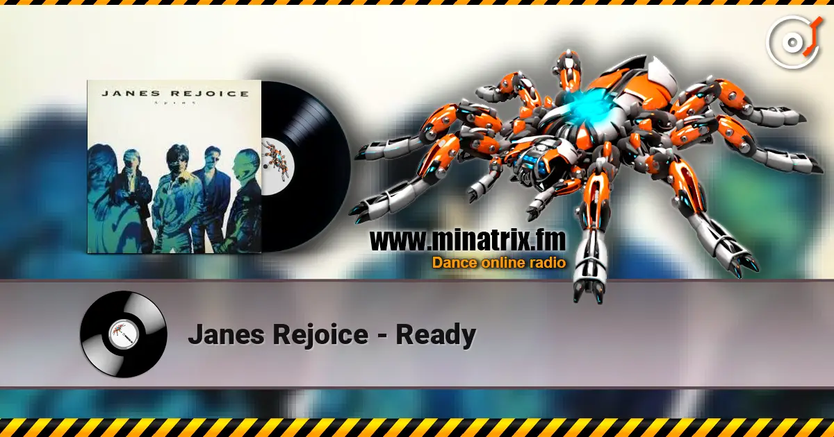Janes Rejoice - Ready слухати онлайн у високій якості | Minatrix.FM