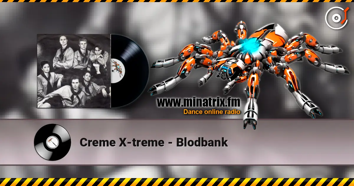 Creme X-treme - Blodbank слухати онлайн у високій якості | Minatrix.FM
