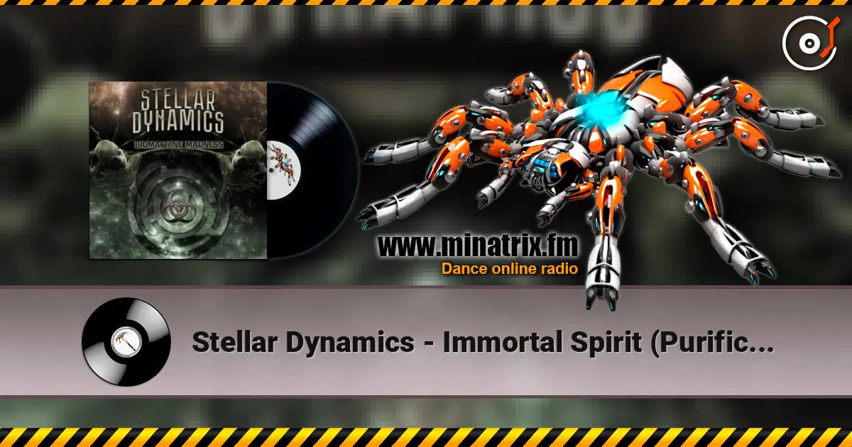 Stellar Dynamics - Immortal Spirit (Purification System Mix). listen online in high quality | Minatrix.FM
