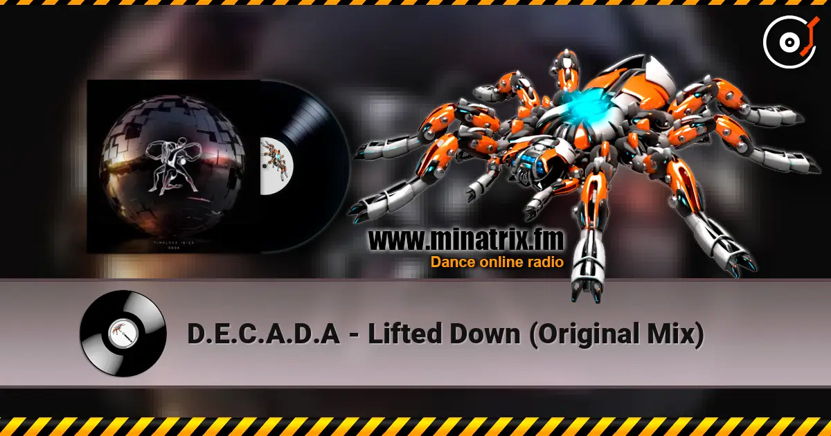 D.E.C.A.D.A - Lifted Down (Original Mix) слухати онлайн у високій якості | Minatrix.FM