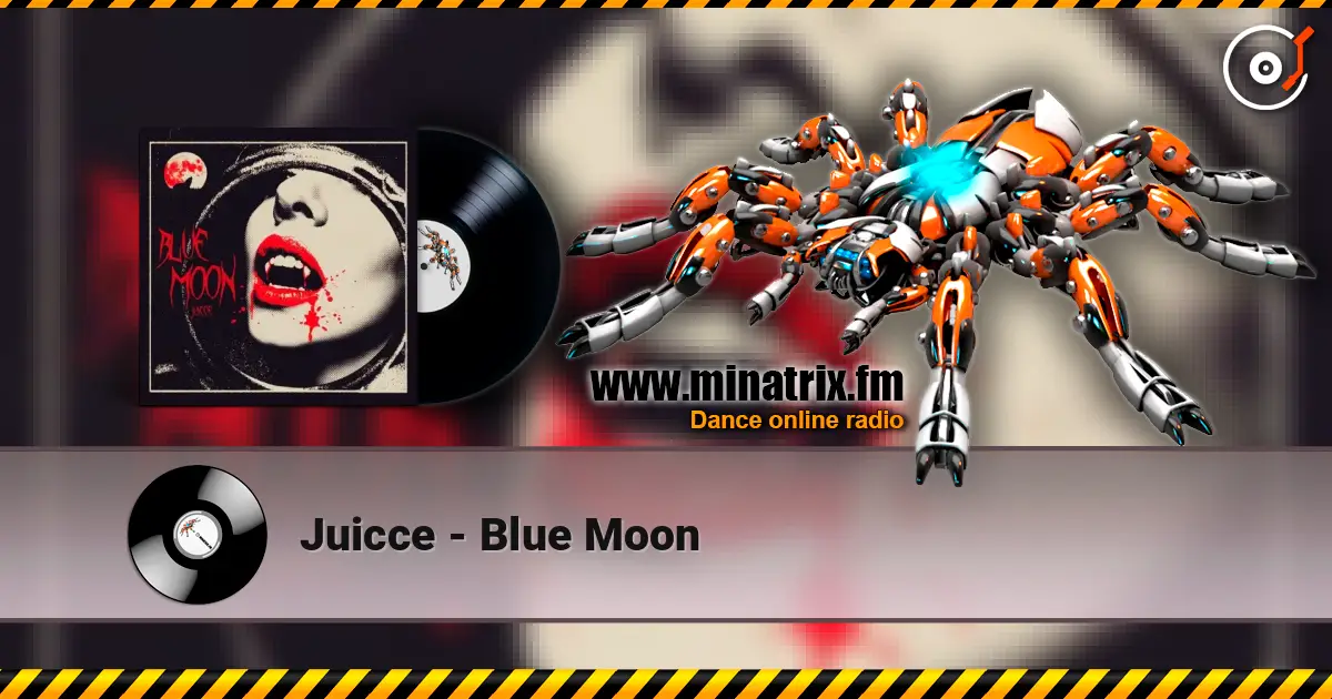 Juicce - Blue Moon listen online in high quality | Minatrix.FM