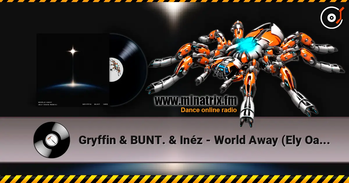 Gryffin & BUNT. & Inéz - World Away (Ely Oaks Remix) listen online in high quality | Minatrix.FM