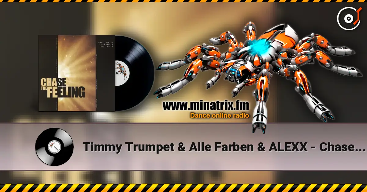 Timmy Trumpet & Alle Farben & ALEXX - Chase The Feeling listen online in high quality | Minatrix.FM