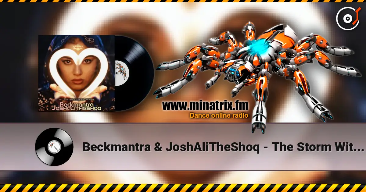 Beckmantra & JoshAliTheShoq - The Storm Within (Original Mix) listen online in high quality | Minatrix.FM