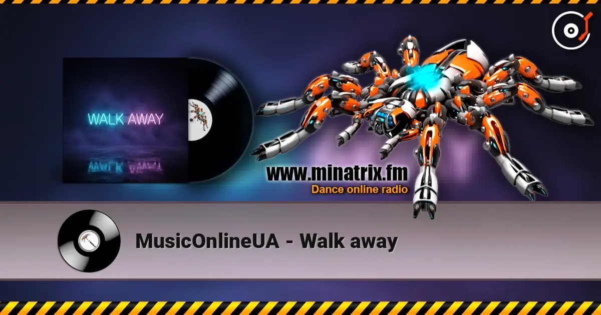 MusicOnlineUA - Walk away listen online in high quality | Minatrix.FM