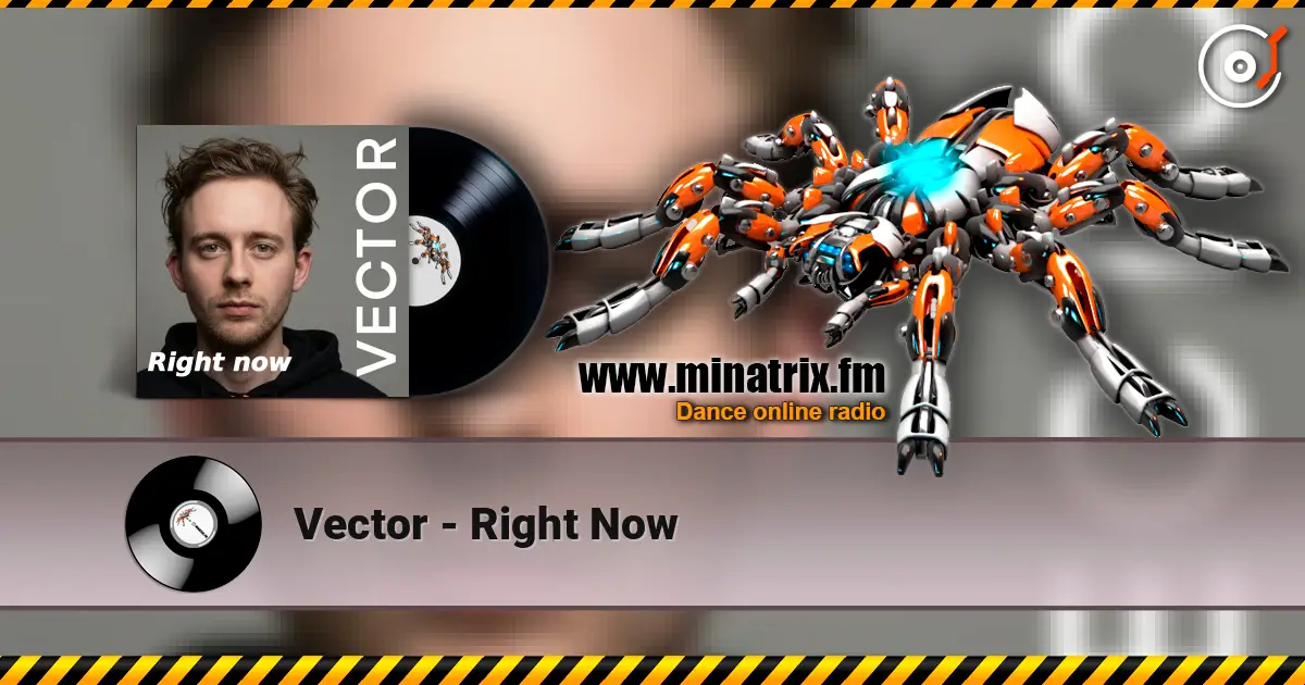 Vector - Right Now слухати онлайн у високій якості | Minatrix.FM
