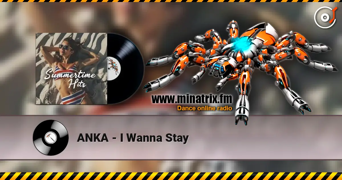 ANKA - I Wanna Stay listen online in high quality | Minatrix.FM