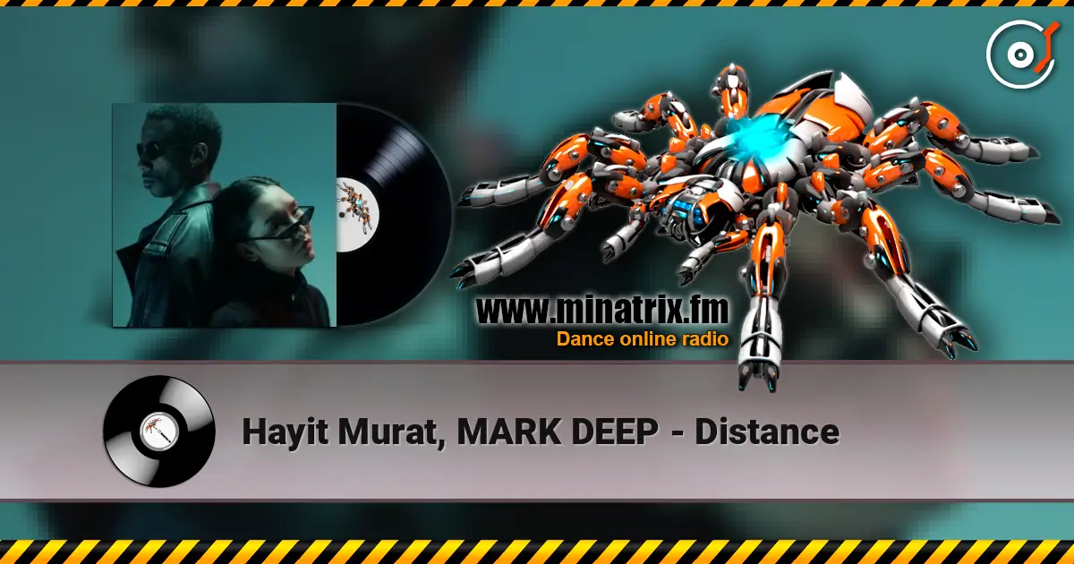 Hayit Murat, MARK DEEP - Distance слухати онлайн у високій якості | Minatrix.FM