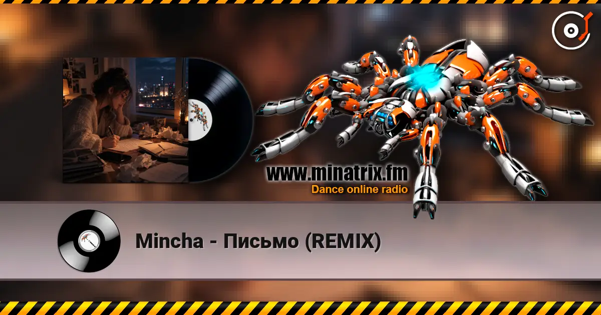 Mincha - Письмо (REMIX) listen online in high quality | Minatrix.FM
