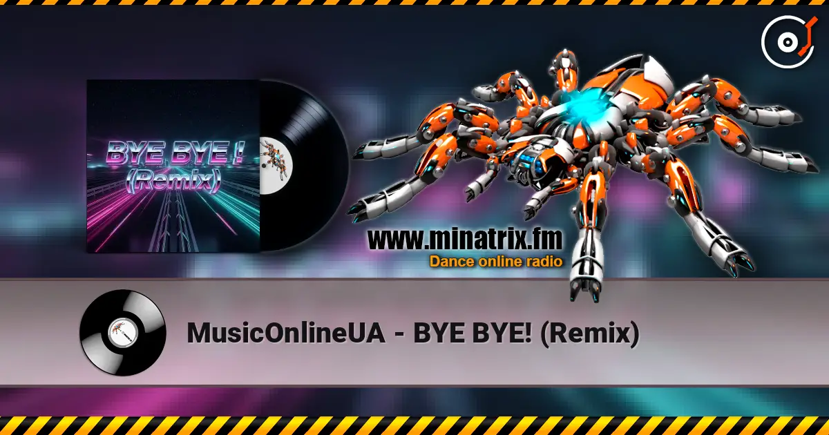 MusicOnlineUA - BYE BYE! (Remix) ������� ���������