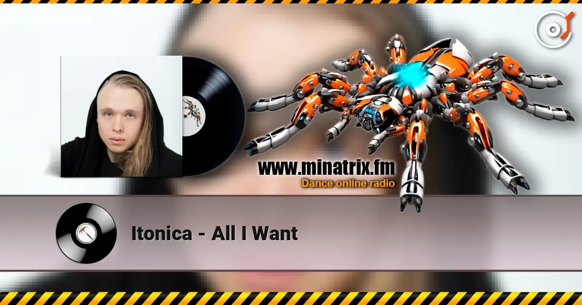 Itonica - All I Want ������� ���������