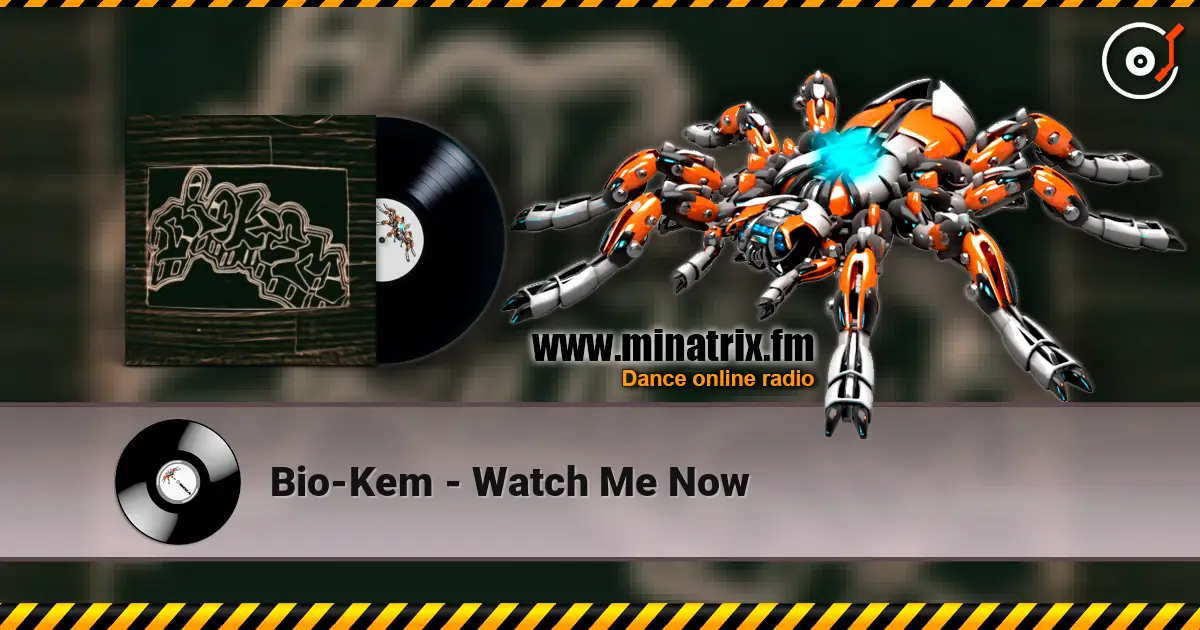 Bio-Kem - Watch Me Now ������� ���������