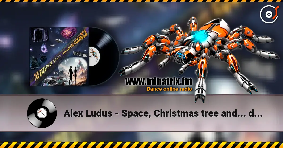 Alex Ludus - Space, Christmas tree and... dust ������� ���������