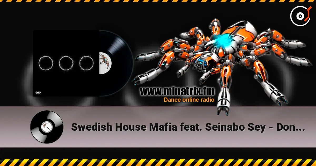 Swedish House Mafia feat. Seinabo Sey - Don't Go Mad ������� ���������