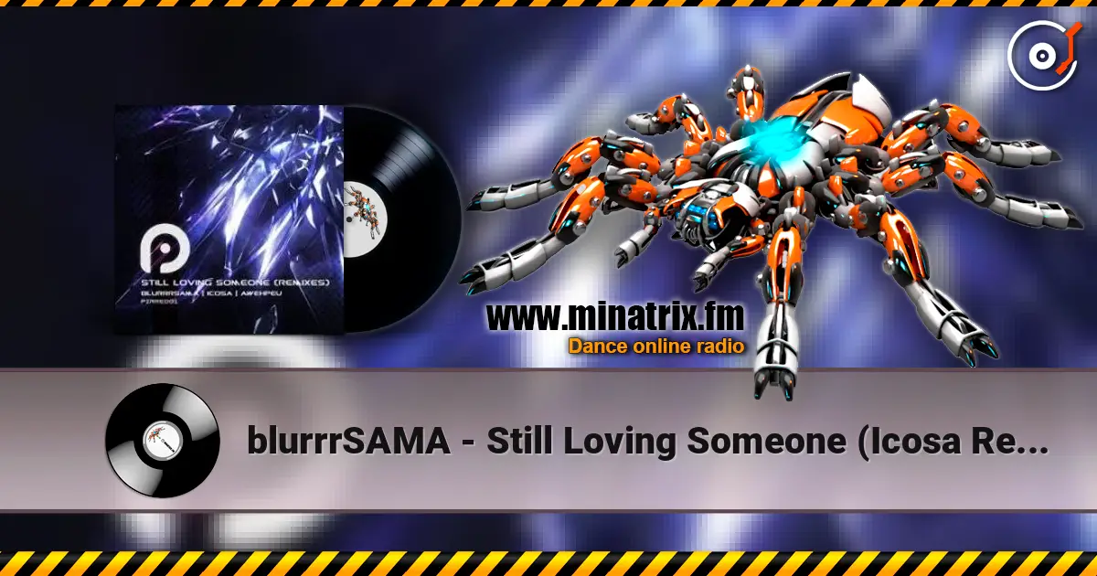 blurrrSAMA - Still Loving Someone (Icosa Remix) ������� ���������