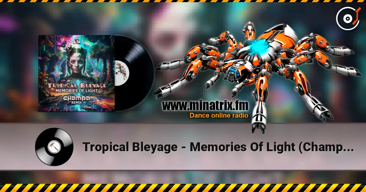 Tropical Bleyage - Memories Of Light (Champa Remix) ������� ���������