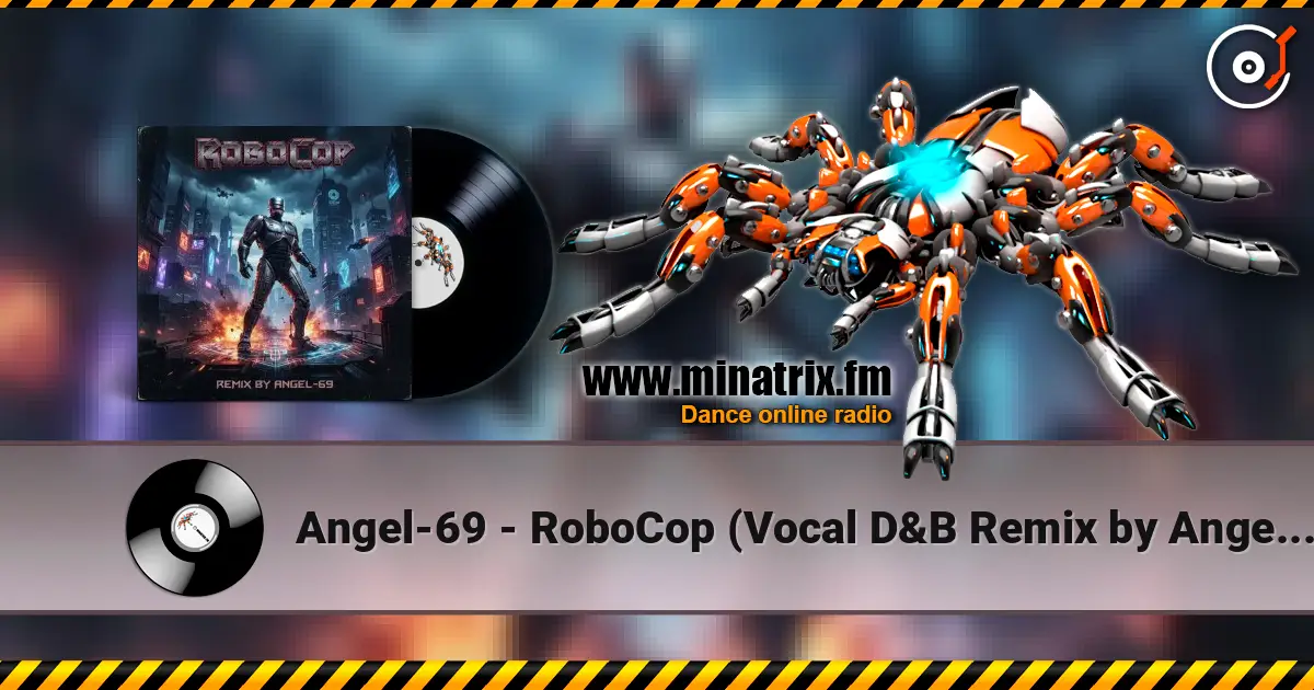 Angel-69 - RoboCop (Vocal D&B Remix by Angel-69) ������� ���������