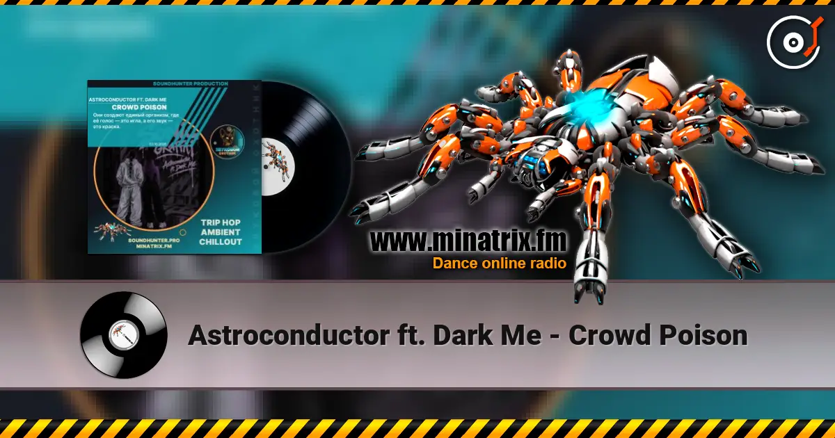 Astroconductor ft. Dark Me - Crowd Poison ������� ���������