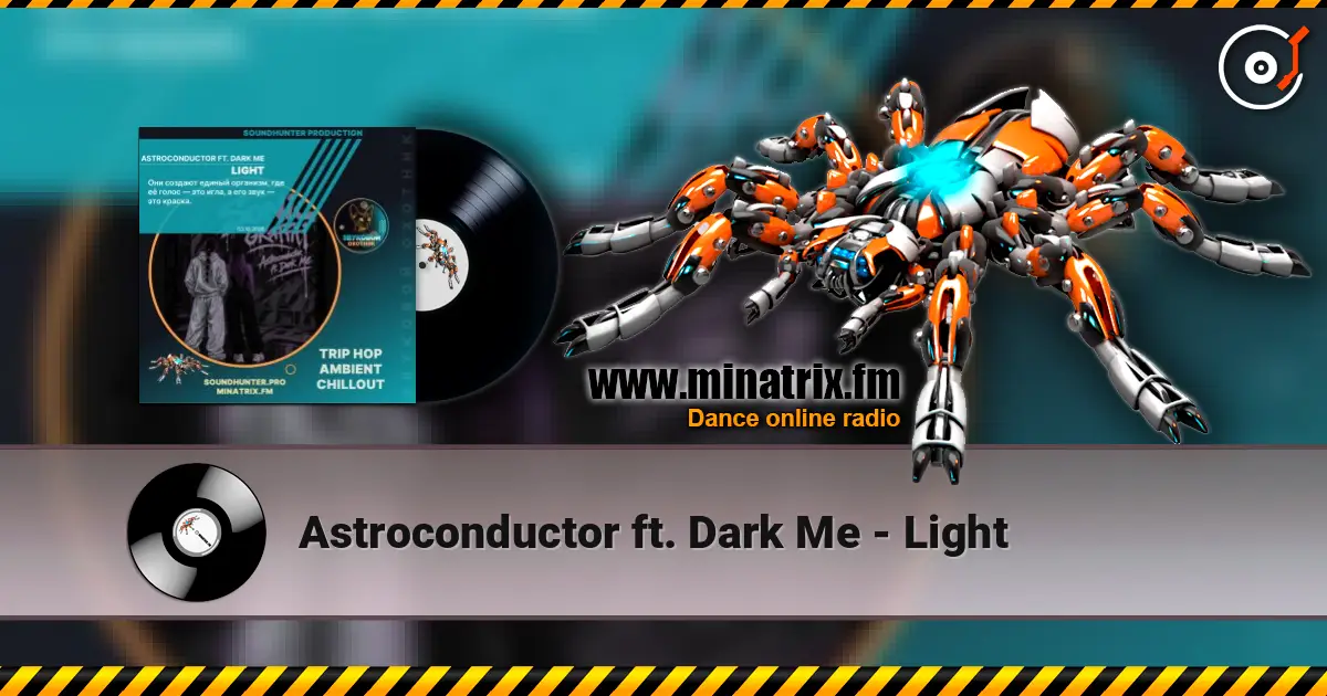 Astroconductor ft. Dark Me - Light ������� ���������