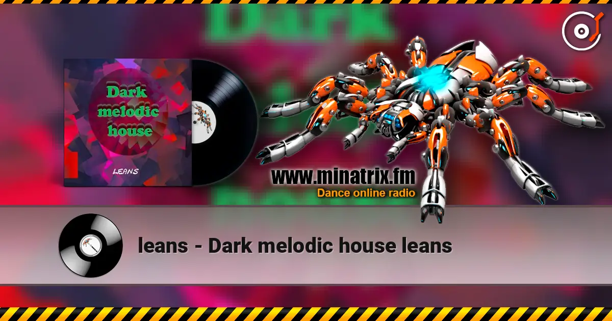 leans - Dark melodic house leans ������� ���������
