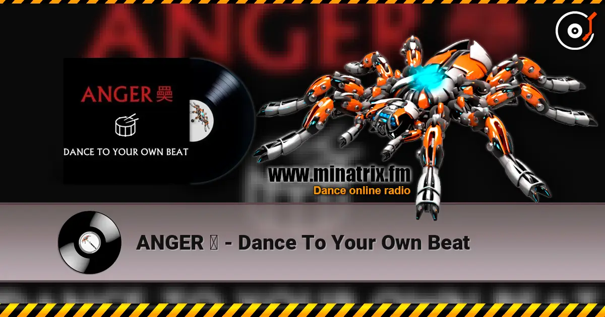 ANGER ? - Dance To Your Own Beat ������� ���������