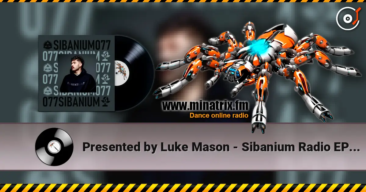 Presented by Luke Mason - Sibanium Radio EP077 ������� ���������