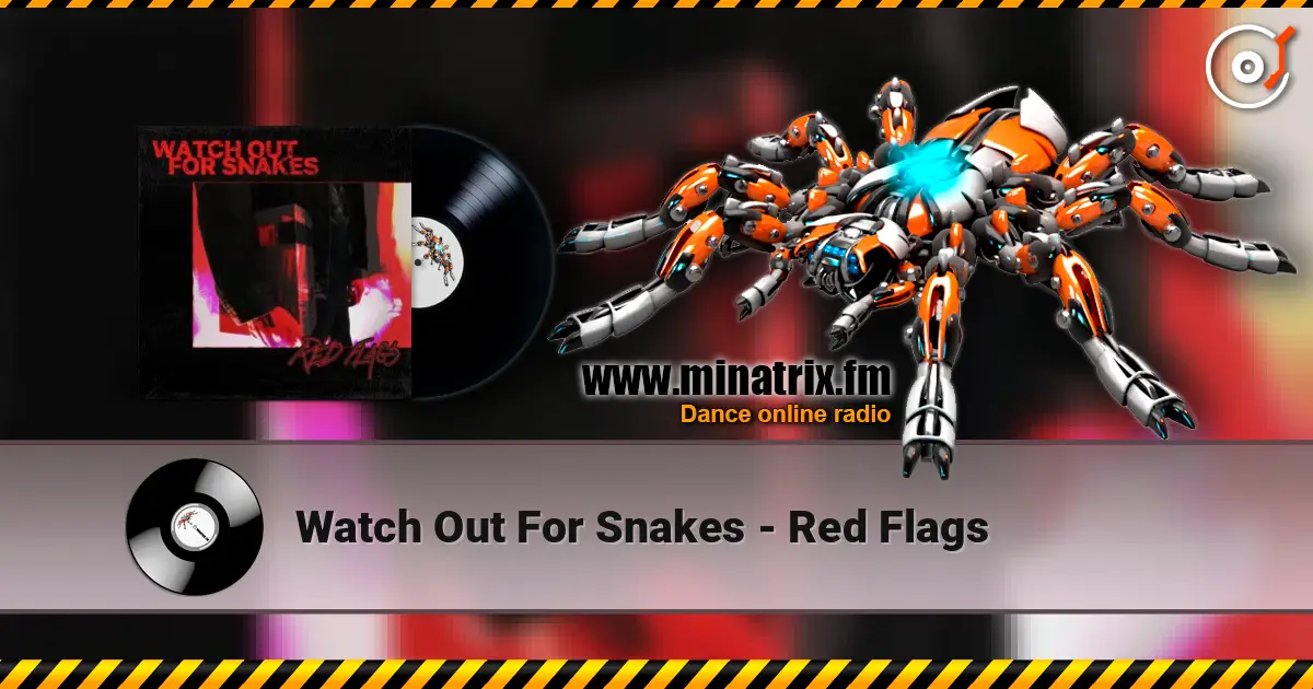 Watch Out For Snakes - Red Flags ������� ���������
