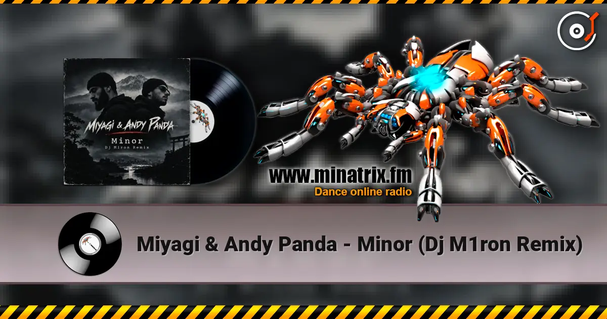 Miyagi & Andy Panda - Minor (Dj M1ron Remix) ������� ���������