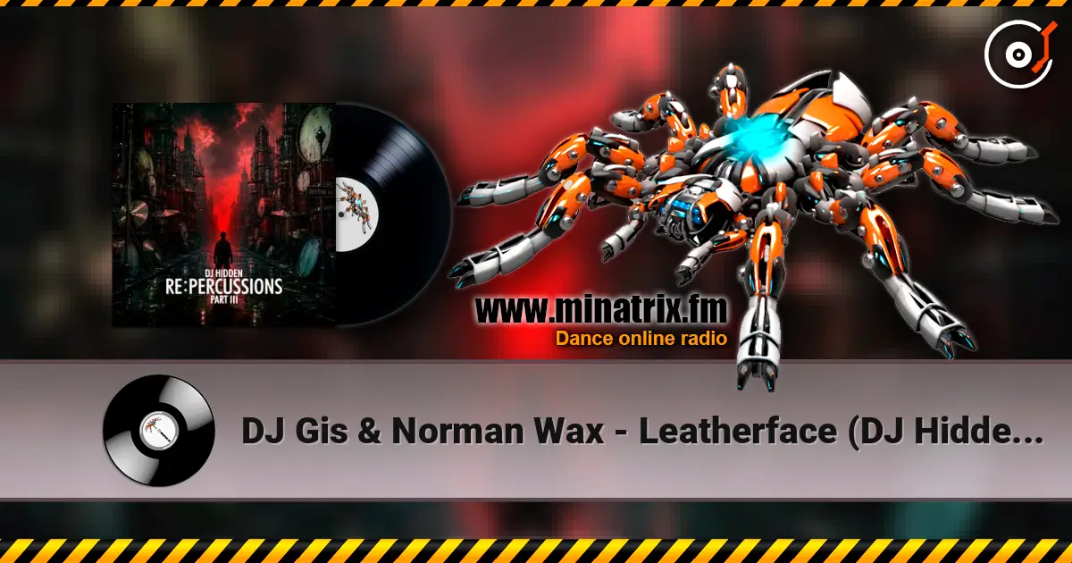 DJ Gis & Norman Wax - Leatherface (DJ Hidden Remix) ������� ���������