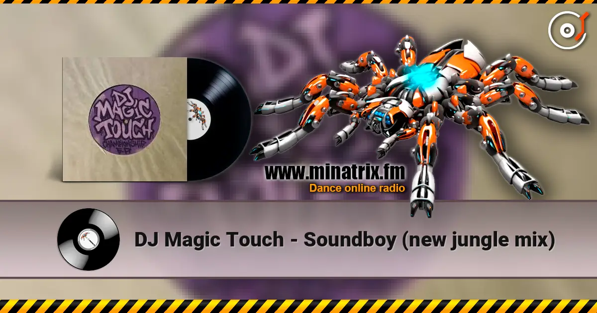 DJ Magic Touch - Soundboy (new jungle mix) ������� ���������